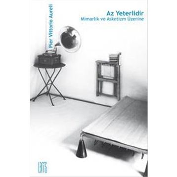 Az Yeterlidir - Pier Vittorio Aureli