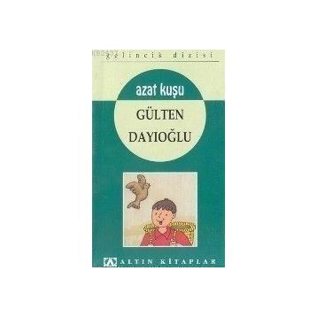 Azat Kuşu - Gülten Dayıoğlu