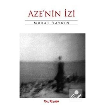 AZE'NIN İZİ - MURAT YAYKIN