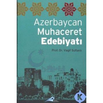 AZERBAYCAN MUHACERET EDEBİYATI - VAGIF SULTANLI