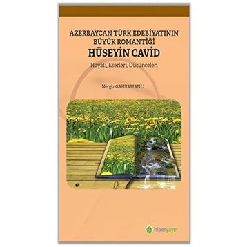 Azerbaycan Türk Edebiyatının Büyük Romantiği Hüseyin Cavid-Hiperlink Yayınları