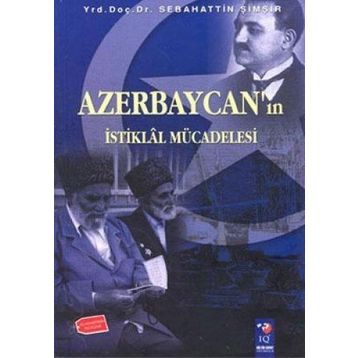 AZERBAYCAN´IN İSTİKLAL MÜCADELESİ - SEBAHATTIN ŞİMŞİR