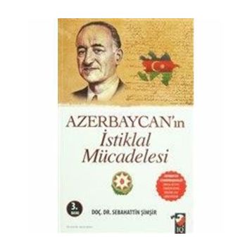 AZERBAYCAN´IN İSTİKLAL MÜCADELESİ - SEBAHATTIN ŞİMŞİR