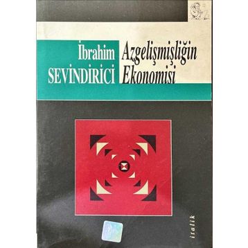 Azgelişmişliğin Ekonomisi İbrahim Sevindirici