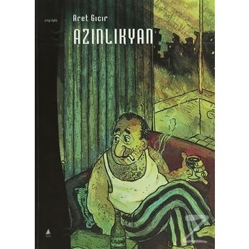 AZINLIKYAN - ARET GICIR