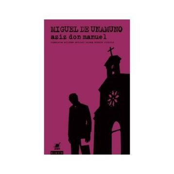 Aziz Don Manuel - Miguel De Unamuno - Ayrıntı Yayınları