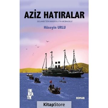 Aziz Hatıralar - Hüseyin Urlu