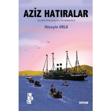 Aziz Hatıralar - Hüseyin Urlu