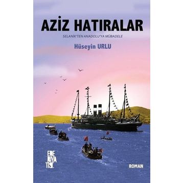 Aziz Hatıralar - Hüseyin Urlu