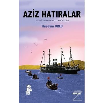 Aziz Hatıralar - Hüseyin Urlu