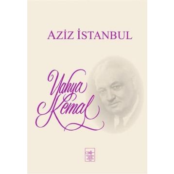Aziz İstanbul - Yahya Kemal Beyatlı