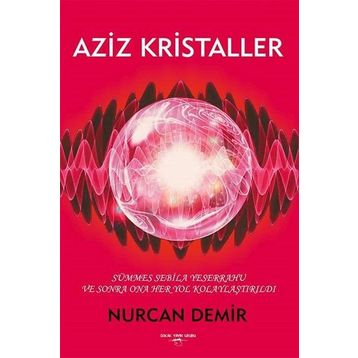 Aziz Kristaller - Nurcan Demir