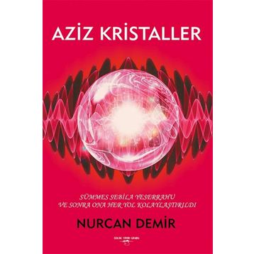 Aziz Kristaller - Nurcan Demir