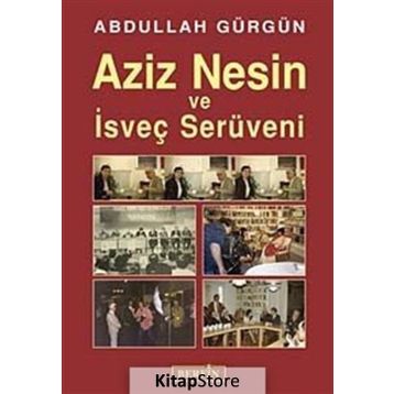 AZIZ NESIN VE İSVEÇ SERÜVENI - ABDULLAH GÜRGÜN