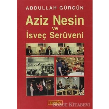 AZIZ NESIN VE İSVEÇ SERÜVENI - ABDULLAH GÜRGÜN