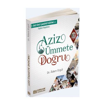 Aziz Ümmete Doğru - Adem Ergül