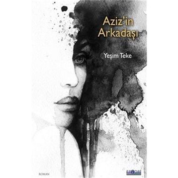 Aziz'in Arkadaşı - Yeşim Teke