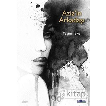 Aziz'in Arkadaşı - Yeşim Teke