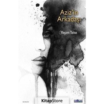 Aziz'in Arkadaşı - Yeşim Teke