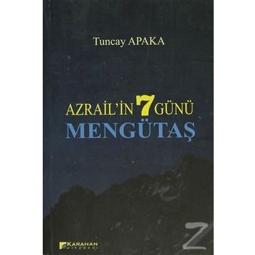 AZRAILIN 7 GÜNÜ MENGÜTAŞ - TUNCAY APAKA