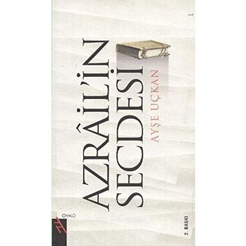 AZRAILIN SECDESI - AYŞE UÇKAN