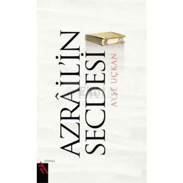 AZRAILIN SECDESI - AYŞE UÇKAN
