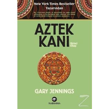 Aztek Kanı Birinci Kitap - Gary Jennings