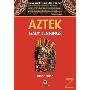 Aztek Kanı Birinci Kitap - Gary Jennings