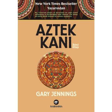 Aztek Kanı İkinci Kitap - Gary Jennings