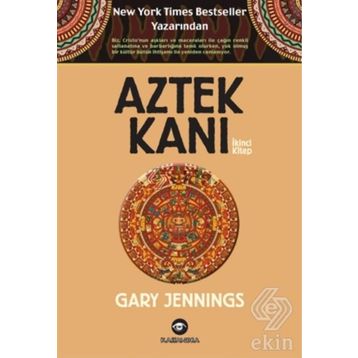 Aztek Kanı İkinci Kitap - Gary Jennings
