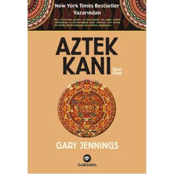 Aztek Kanı İkinci Kitap - Gary Jennings