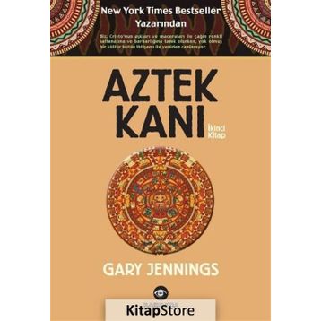 Aztek Kanı İkinci Kitap - Gary Jennings