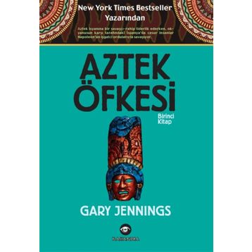 Aztek Öfkesi 1 - Gary Jennings