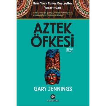 Aztek Öfkesi 1 - Gary Jennings