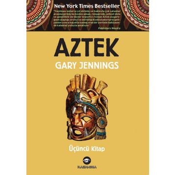 Aztek - Üçüncü Kitap - Gary Jennings