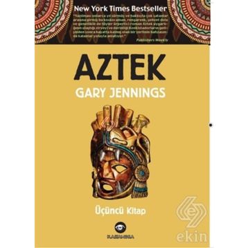 Aztek - Üçüncü Kitap - Gary Jennings