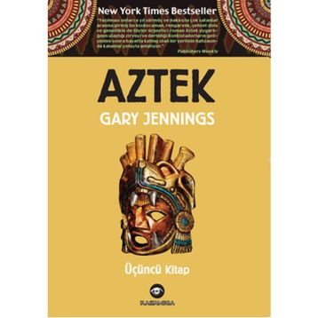 Aztek - Üçüncü Kitap - Gary Jennings