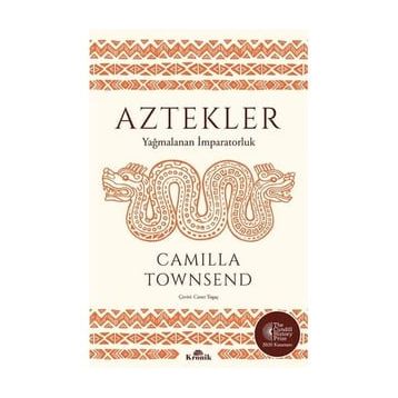 Aztekler - Camilla Townsend