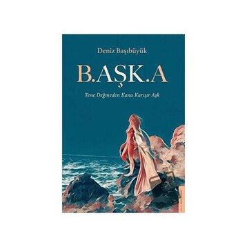 B.Aşk.A - Deniz Başıbüyük