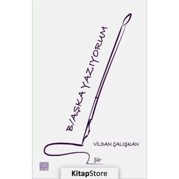 B-aşka Yazıyorum - Vildan Çalışkan
