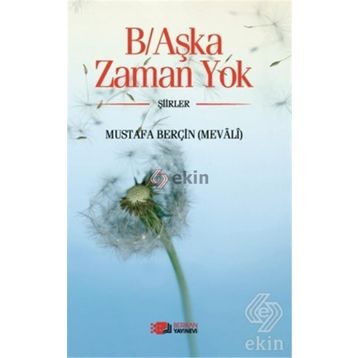 B-Aşka Zaman Yok - Mustafa Berçin