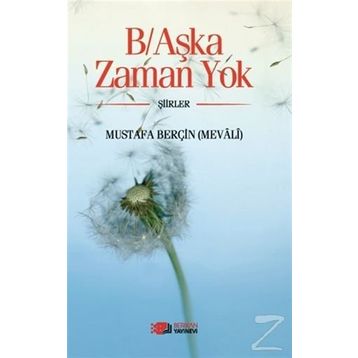 B-Aşka Zaman Yok - Mustafa Berçin