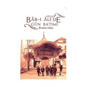Bab-ı Ali'de Gün Batımı - İbrahim Güleç