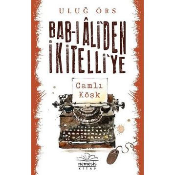 Bab-ı Ali’den İkitelli’ye - Uluğ Örs
