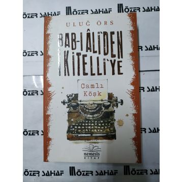 Bab-ı Ali’den İkitelli’ye - Uluğ Örs