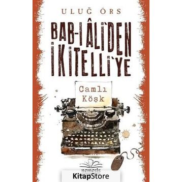 Bab-ı Ali’den İkitelli’ye - Uluğ Örs
