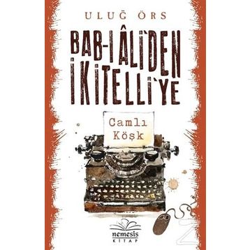 Bab-ı Ali’den İkitelli’ye - Uluğ Örs