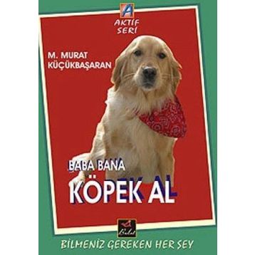 Baba Bana Köpek Al - Mehmet Murat Küçükbaşaran