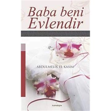 BABA BENI EVLENDIR - GENEL