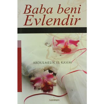 BABA BENI EVLENDIR - GENEL